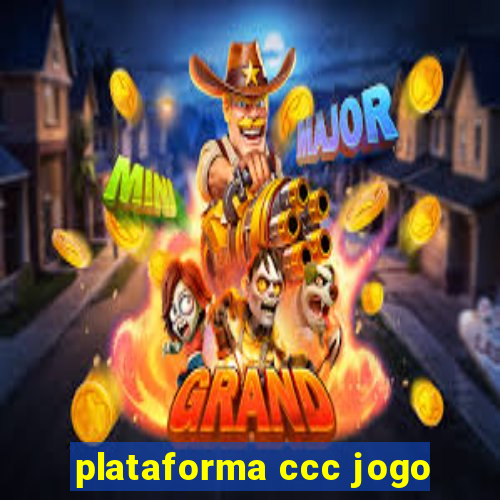 plataforma ccc jogo